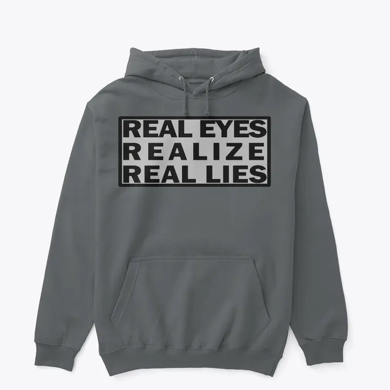 REAL EYES REALIZE REAL LIES 