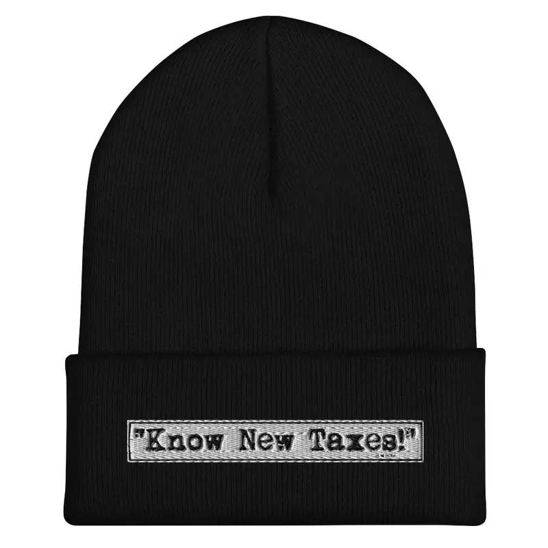 "Know New Taxes" Beanie